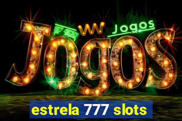 estrela 777 slots